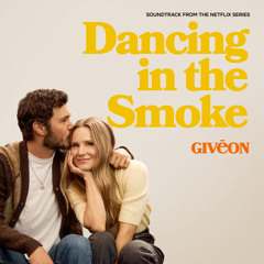 Dancing in the Smoke (From the Netflix Series "Nobody Wants This" Season 2)