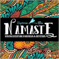 [ACCESS] EPUB 💑 Namaste: Stress Relieving Mandalas & Patterns: Antistress Coloring B