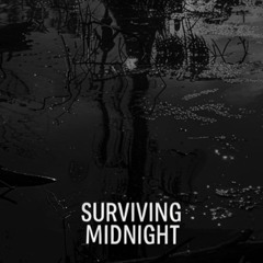 Surviving Midnight