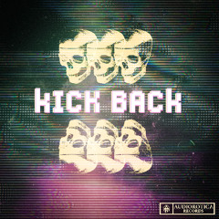 Kick Back (Darksiderz x CGK Remix)