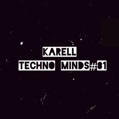 Karell - Techno Minds #81