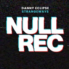 DANNY ECLIPSE - STRANGEWAYS * FREE DOWNLOAD *