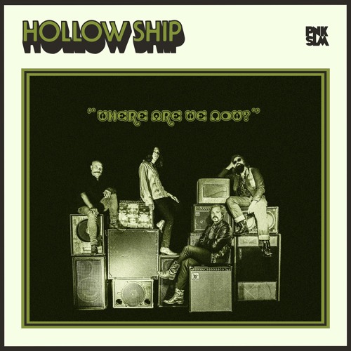 Hollow Ship - "Where Are We Now?"