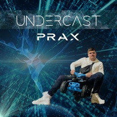 UNDERCAST #1 PRAX