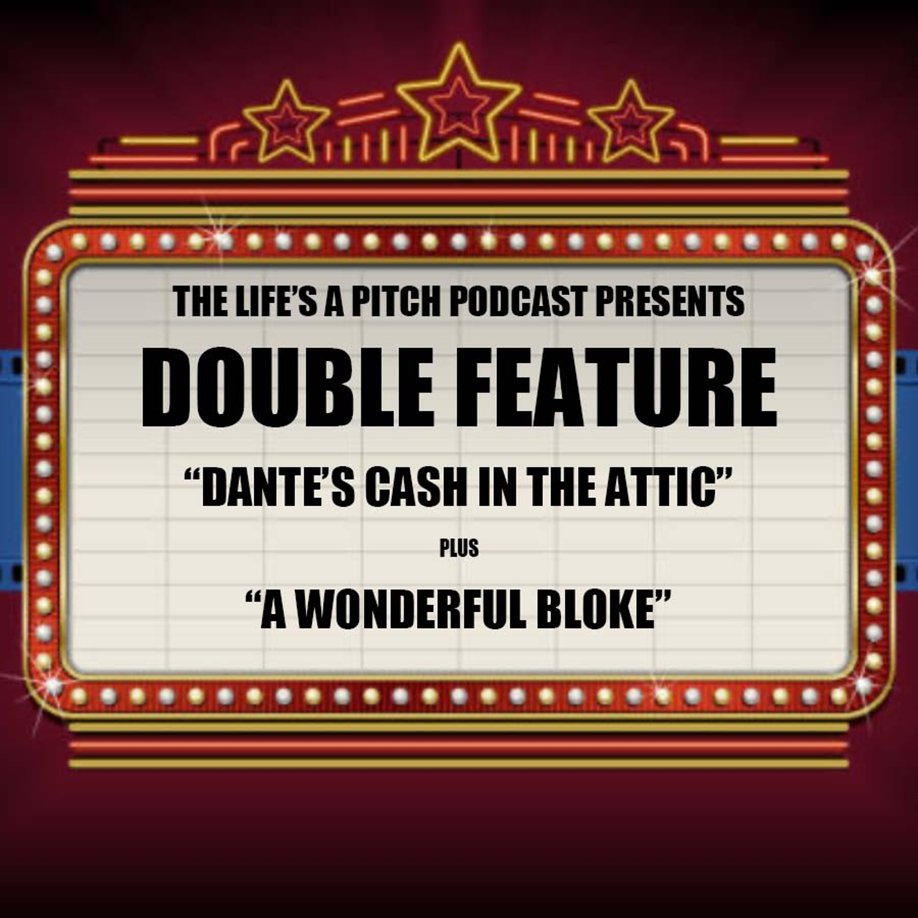 Episode 455: Double Feature! "Dante's Cash In The Attic" and "A Wonderful Bloke"