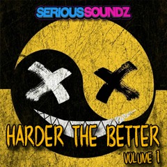 Serious Soundz - Harder The Better Volume 1 (3 Deck Mix)
