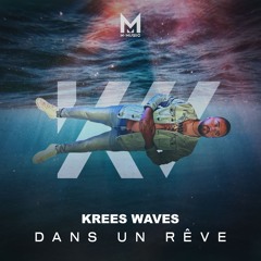 Krees Waves - Dans un rêve