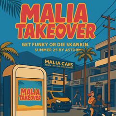 Malia Takeover