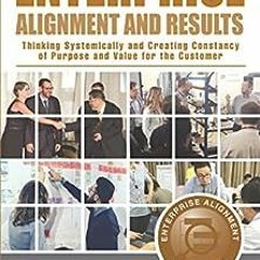 ( ZQDv0 ) Enterprise Alignment and Results: Thinking Systemically and Creating Constancy of Purpose