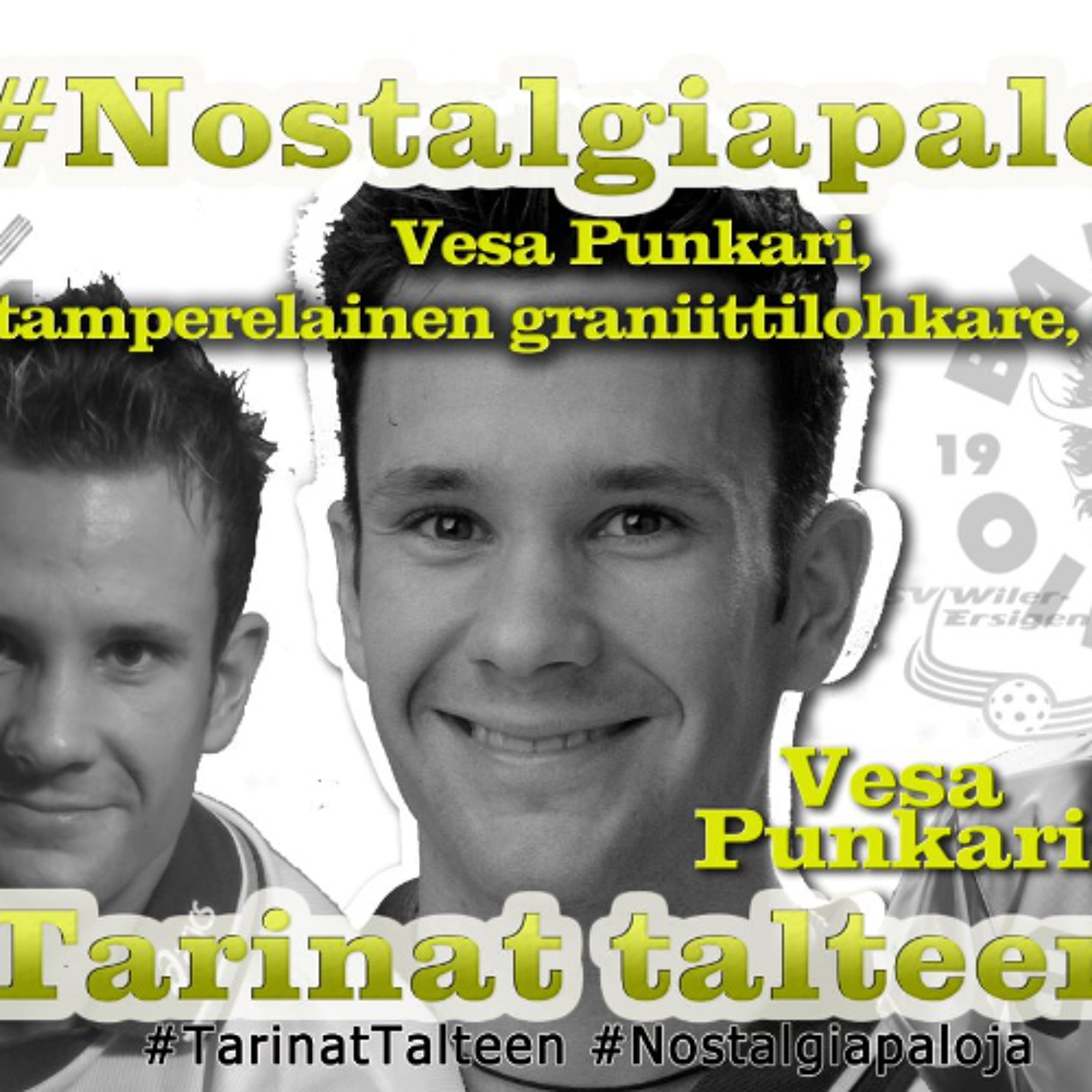 49. Nostalgiapaloja: Tamperelainen graniittilohkare Vesa Punkari, osa 1
