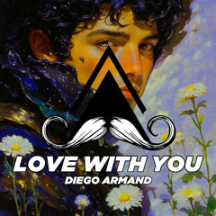 Diego Armand - Love with you (Original Mix) [MUSTACHE CREW RECORDS]