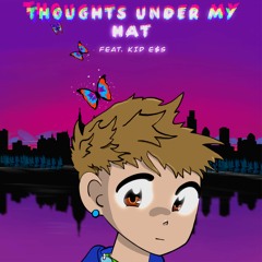 Thoughts Under My Hat (feat. KID E$S)