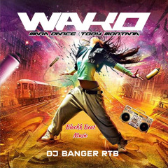 Wako Mara Dance ft. Dj Banger