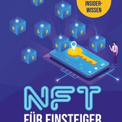 [EBOOK] READ NFT f?r Einsteiger: Guide zum schnellen Geld (German Edition)