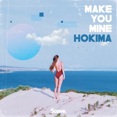 Hokima - Make You Mine