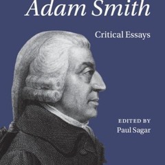 Kindle⚡online✔PDF Interpreting Adam Smith: Critical Essays