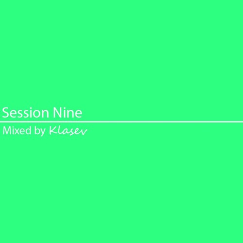 Session 9 - HOUSE / DANCE MIX