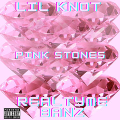 Pink Stones (Feat Dk Mvnni)