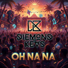 Diemond Kevs - Oh Na Na