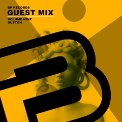 BP Guest Mix: Vol.9 - Sutton [Tracklist in Description]