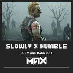 Slowly Slowly x Humble Drum and Bass Edit | Go Goa Gone , Kendrick Lamar