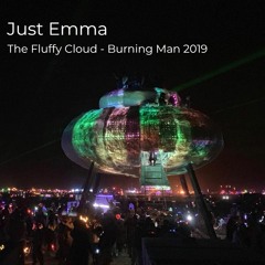 Just Emma @ The Fluffy Cloud - Burning Man 2019