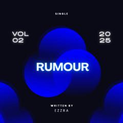 Rumour EZZRA (REMIX)