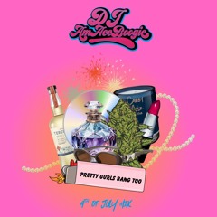 “Pretty Gurls Bang Too” 🖕🏾4th of July Mix 💅🏽💋🤪