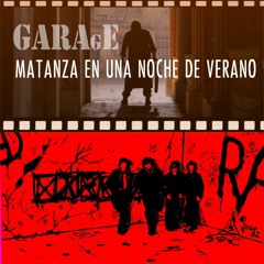 Garage: Matanza En Una Noche de Verano. Bandas de After Punk Españolas años 80