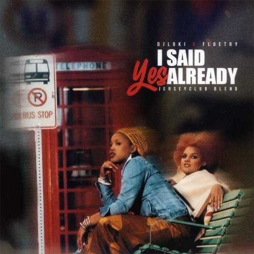 DJ LoKi x Floetry - I SAID YES ALREADY ( JerseyClub Remix )