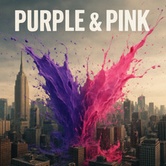 Purple & Pink ( Written & Produced by Sicily Styles )
