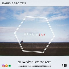 Barış Bergiten Suadiye Podcast #19