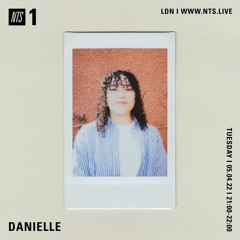 Danielle on NTS Radio - 5th April 2022 (live from home)