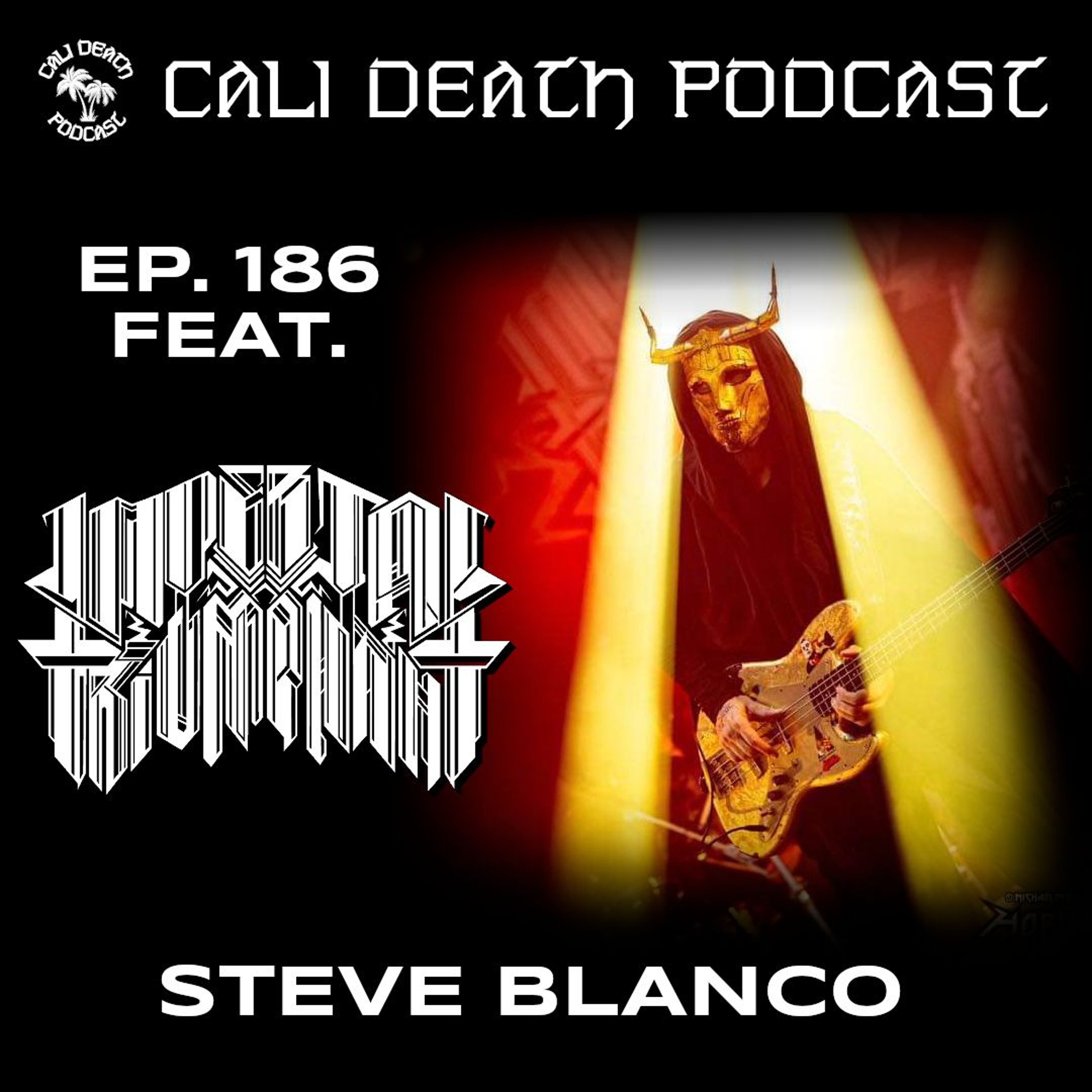 Ep. 186 - Steve Blanco (Imperial Triumphant)