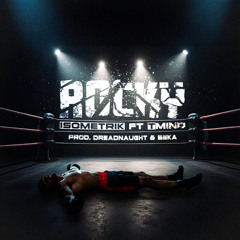 Rocky Ft Tmind (Prod. Dreadnaught & Beka)