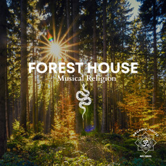 Musical Religion - Forest House