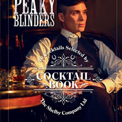 [Free] KINDLE 📌 The Official Peaky Blinders Cocktail Book: 40 Cocktails Selected by