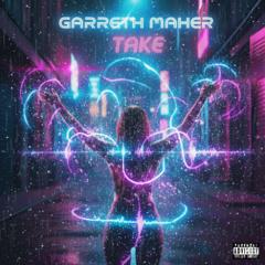 Garreth Maher - Take  (FREE DOWNLOAD)