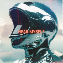 Hear Myself