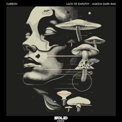 Carbon -  Lack Of Empathy (Maksim Dark Remix)