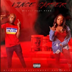 Vince Carter - Michii Da Don Ft. Pyro Musikk