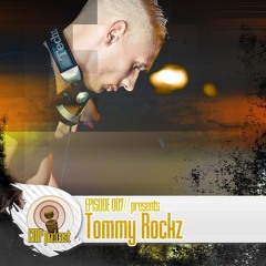 CMP Podcast - Episode 007 pres. TOMMY ROCKZ