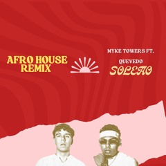 Myke Towers & Quevedo - SOLEAO (Dj Jaun Afro House Remix)