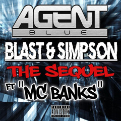 DJ Agent Blue - MC Blast & MC Simpson - The Sequel FT MC Banks