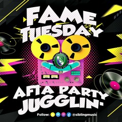 Fame Tuesday Afta Party Jugglin' Dec 22 2020