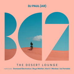 DJ Paul (AR) - The Desert Lounge (Ias Ferndale Remix)