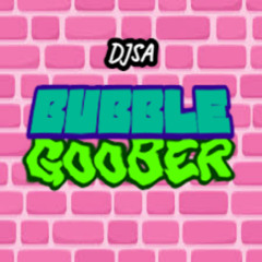 DJSA - Bubblegoober