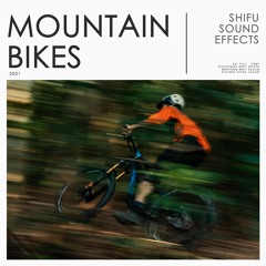 Audio Samples - SHIFU SFX Mountain Bikes 2021