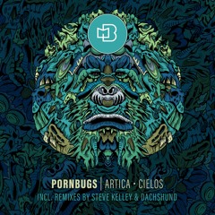 (BOND-DIGI076) Pornbugs - Cielos / Artica (incl. Remixes by Dachshund & Steve Kelley)