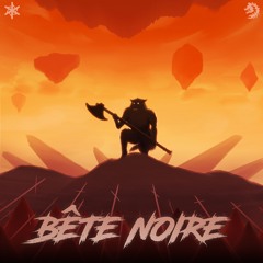 Bête Noire [OGC mix]